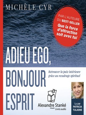 cover image of Adieu ego, bonjour esprit